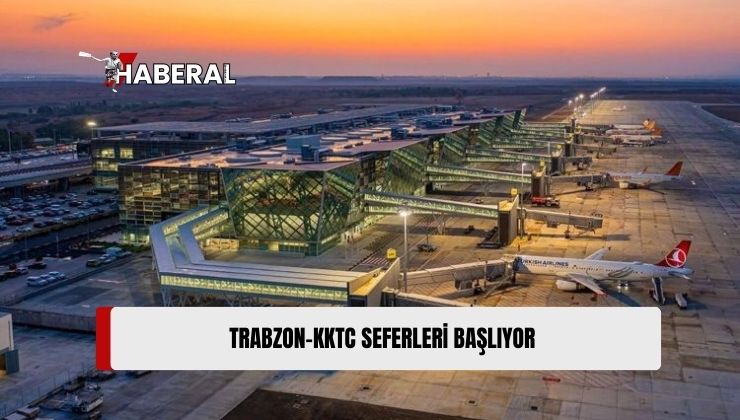 Trabzon ile KKTC Arasındaki Uçuşlar Haftada 1 Sefer Olmak Üzere Yeniden Başlıyor