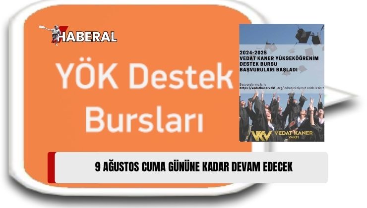 Vedat Kaner Vakfı 2024-2025 Yılı Yükseköğrenim Destek Bursu Başvuruları Yarın Başlıyor