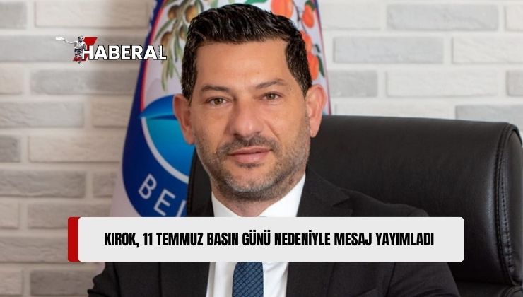 Kırok: “Gazetecilerin Özgür Bir Ortamda Çalışabilmesi Demokrasinin Gereği”