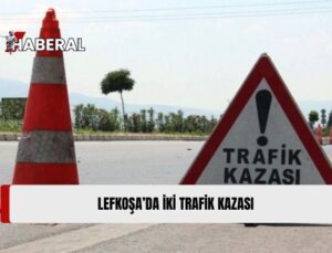 Lefkoşa’da Trafik Kazalarında 1 Kişi Yaralandı