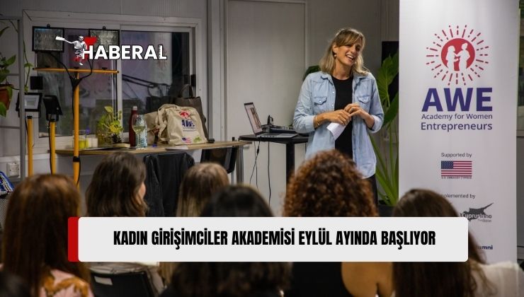 Kadınların Başarılı İşletmeler Kurmalarını ve Büyütmelerini Desteklemek Amacıyla Kurulan Kadın Girişimciler Akademisi (AWE) Eylül Ayında Başlıyor