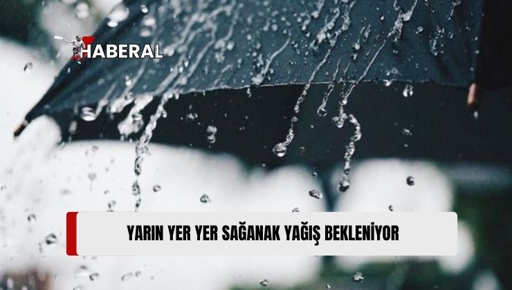 Meteoroloji Dairesi Müdürlüğü, Yarın Yer Yer Sağanak Yağış Beklendiğini Duyurdu