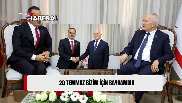 Töre: “20 Temmuz Bizim İçin Bayramdır”