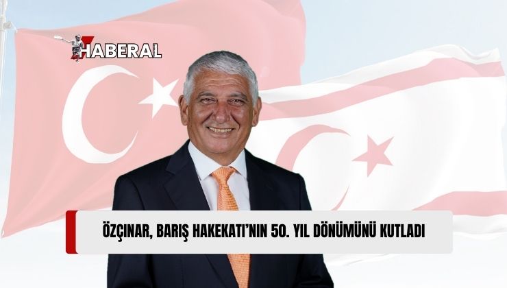 Özçınar, 20 Temmuz Barış ve Özgürlük Bayramı Dolayısıyla Mesaj Yayımladı