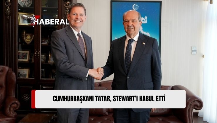 Tatar, BM Genel Sekreteri’nin Kıbrıs Özel Temsilcisi Stewart’ı Kabul Etti
