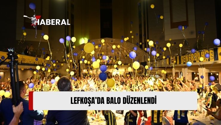 KKTC Fenerbahçeli İş İnsanları Derneği’nden Dünya Fenerbahçeliler Günü Balosu Düzenlendi