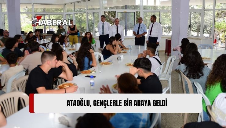 Ataoğlu Kantara Gençlik Kampında Gençlerle Bir Araya Geldi