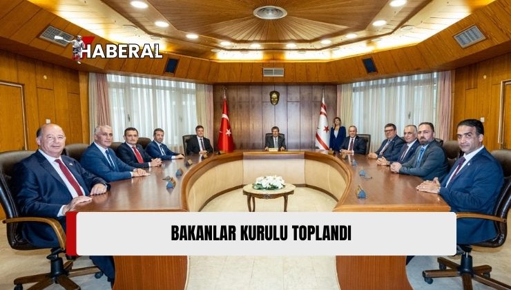 Ünal Üstel Başkanlığında Bakanlar Kurulu Toplandı