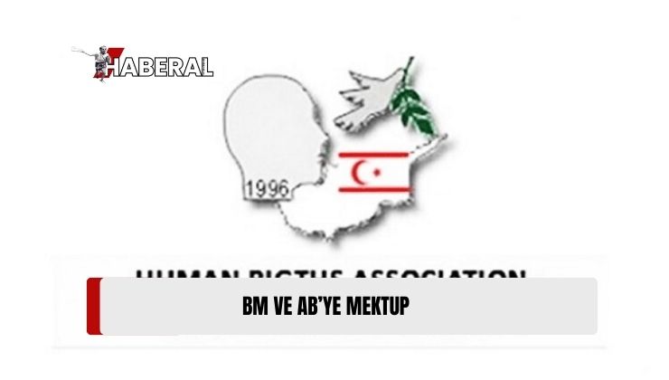 İnsan Hakları Derneği’nden BM ve AB’ye Mektup Gönderdi