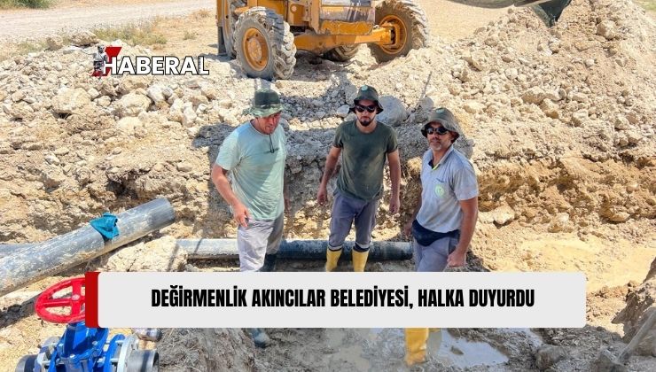 Değirmenlik Akıncılar Belediyesi, 3 Bin 200 Metre Yeni Su Hattı Döşedi