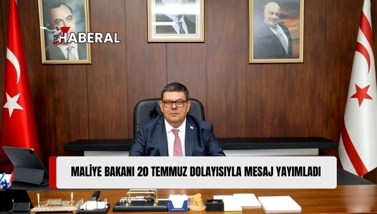 Maliye Bakanı Berova, 20 Temmuz Barış ve Özgürlük Bayramı’nın 50. Yıl Dönümünde Mesaj Yayımladı