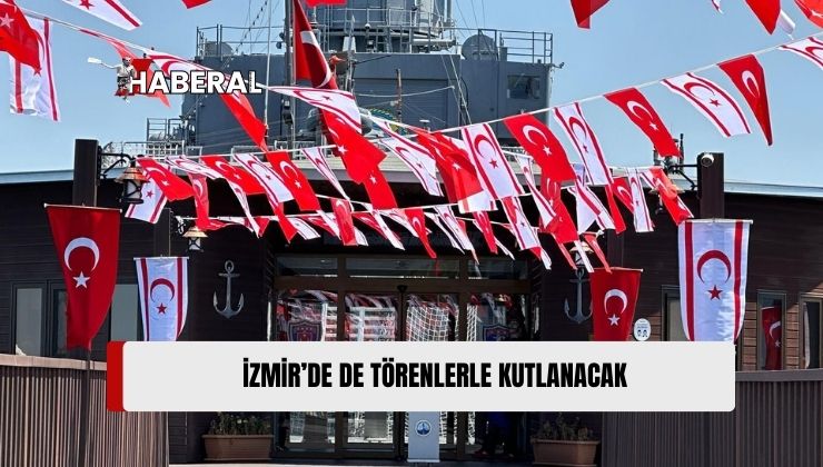 20 Temmuz Barış ve Özgürlük Bayramı İzmir’de de Törenlerle Kutlanacak