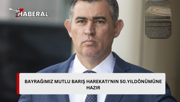 “Beşparmak Dağlarına Kıbrıs Türkünün attığı imza olan bayrağımız Mutlu Barış Harekatı’nın 50. yıl dönümüne hazır…