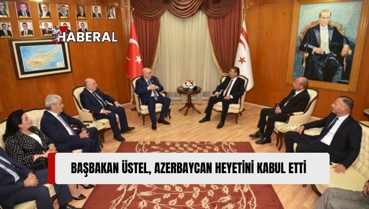 Başbakan Ünal Üstel, 20 Temmuz Barış Harekatı’nın 50. Yıl Kutlamalarına Katılmak Üzere Ülkede Bulunan Azerbaycan heyetini Kabul Etti