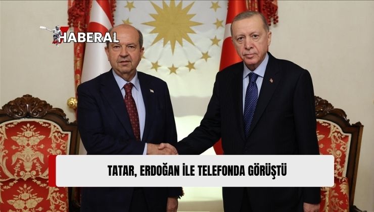 Cumhurbaşkanı Tatar, Türkiye Cumhurbaşkanı Erdoğan ile Telefonda Görüştü