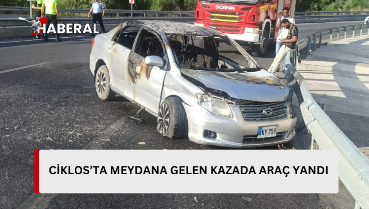 Sabah saatlerinde Ciklos’ta meydana gelen kazada araç alev aldı, sürücü yaralandı…