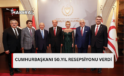 Cumhurbaşkanı Tatar ve eşi Sibel Tatar, 20 Temmuz Barış ve Özgürlük Bayramı resepsiyonu verdi…