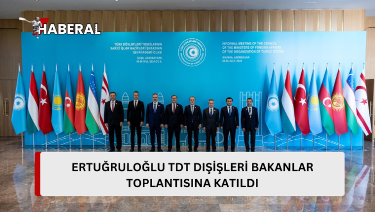 Dışişleri Bakanı Ertuğruloğlu TDT Dışişleri Bakanları toplantısına katıldı…