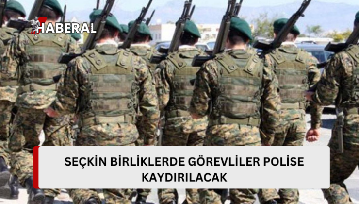 RMMO seçkin birliklerde görev yapan personelin polise kaydırılması için yasa çalışması…