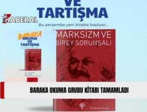 Baraka Okuma Grubu “Marksizm ve Birey Sorunsalı” Kitabıyla Okumalarına Devam Ediyor