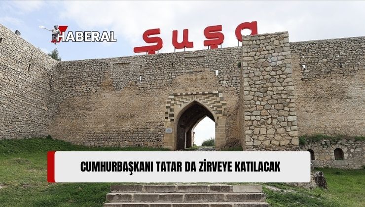 TDT Devlet Başkanları Yarın Şuşa’da Bir Araya Geliyor