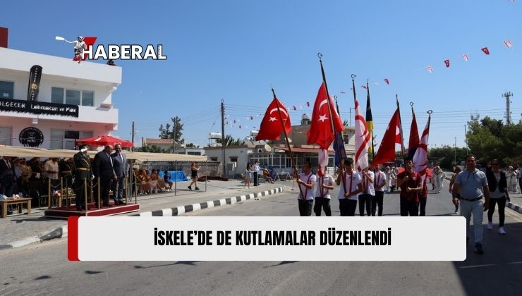 20 Temmuz Barış ve Özgürlük Bayramı’nın 50. Yılı İskele’de Törenlerle Kutlandı