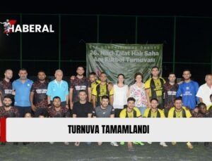 26. Naci Talat Halı Saha Anı Futbol Turnuvası Tamamlandı