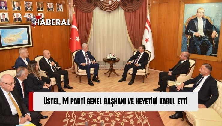 Başbakan Ünal Üstel, İYİ Parti Genel Başkanı Müsavat Dervişoğlu ve Heyetini Kabul Etti