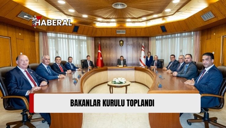 Bakanlar Kurulu Toplandı