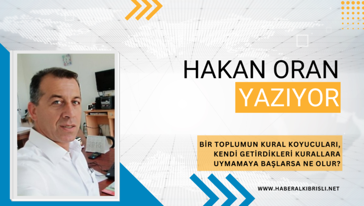 BİR TOPLUMUN KURAL KOYUCULARI, KENDİ GETİRDİKLERİ KURALLARA UYMAMAYA BAŞLARSA NE OLUR?