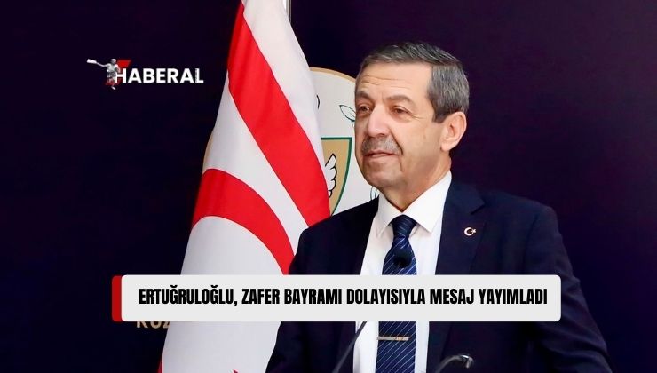 Dışişleri Bakanı Ertuğruloğlu: “Zaferlerin Zaferi 30 Ağustos Zafer Bayramı’nın 102. Yıl Dönümünü Büyük Bir Gururla Kutluyoruz”