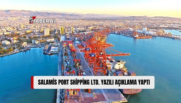 Salamis Port Shipping Ltd.: “Limanlarımızın Devredilmesi Telafisi Mümkün Olmayan Etkilere Yol Açacak”