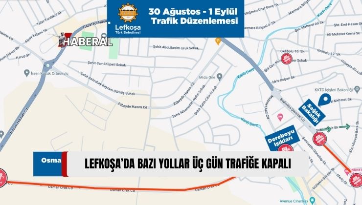 Lefkoşa’da Alt Yapı Çalışmaları Nedeniyle Bazı Yollar Yarından İtibaren Üç Gün Trafiğe Kapalı