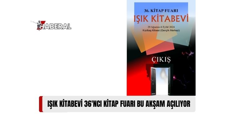 Işık Kitabevi’nin 36’ncı Kitap Fuarı Bu Akşam 20.30’da Açılıyor