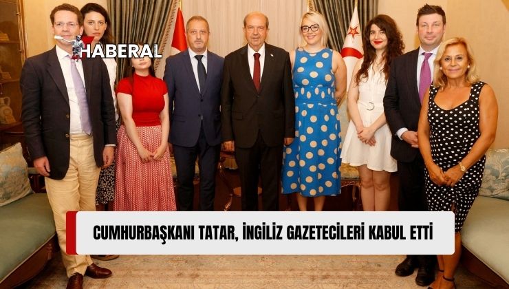 Cumhurbaşkanı Tatar, Ülkeyi Ziyaret Eden İngiliz Gazetecilerden Oluşan Bir Heyeti Kabul Etti