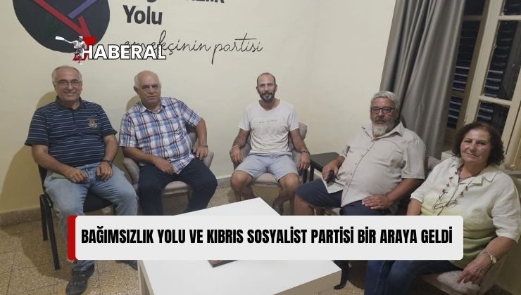 Bağımsızlık Yolu ve Kıbrıs Sosyalist Partisi Değerlendirmelerde Bulundu