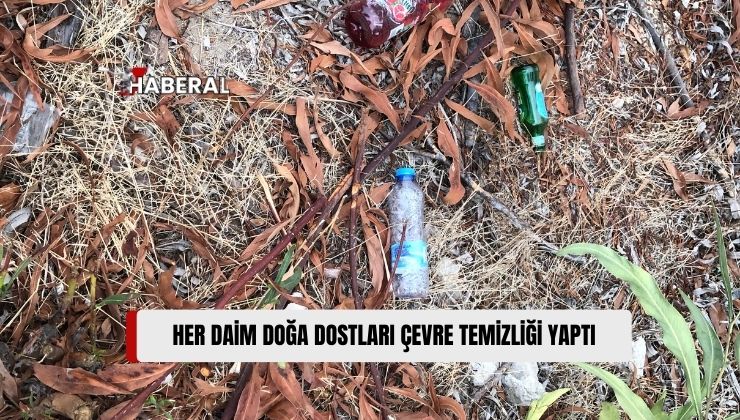 Her Daim Doğa Dostları’ndan Çevre Temizliği ve Uyarılar