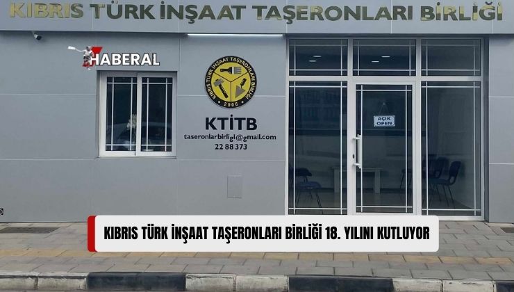 Kıbrıs Türk İnşaat Taşeronları Birliği, Kuruluşunun 18. Yılını Kutluyor