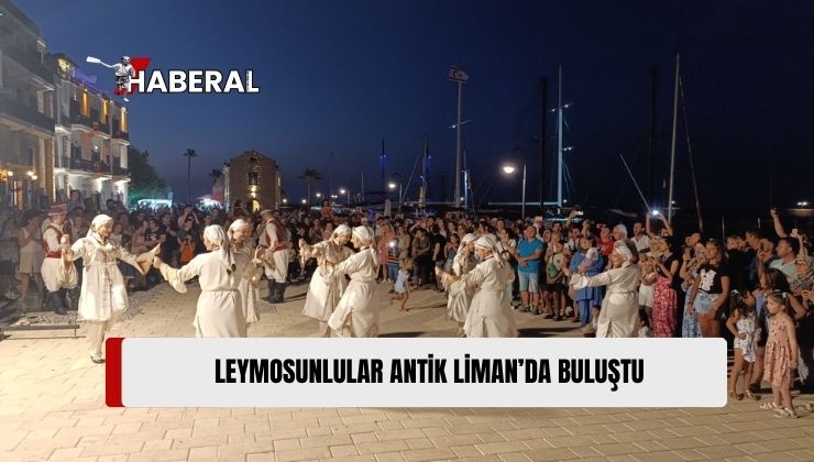 Leymosun Kültür Vakfı’nın Girne Belediyesi’nin Katkılarıyla Düzenlediği Geleneksel 9. Leymosunlular Şöleni, Dün Akşam Girne Antik Liman’da Yapıldı