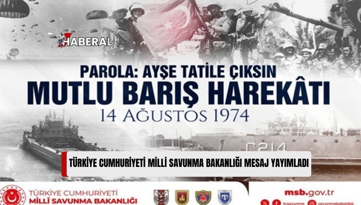 Türkiye Cumhuriyeti Milli Savunma Bakanlığı, Kıbrıs Barış Harekatı Paylaşımı Yaptı