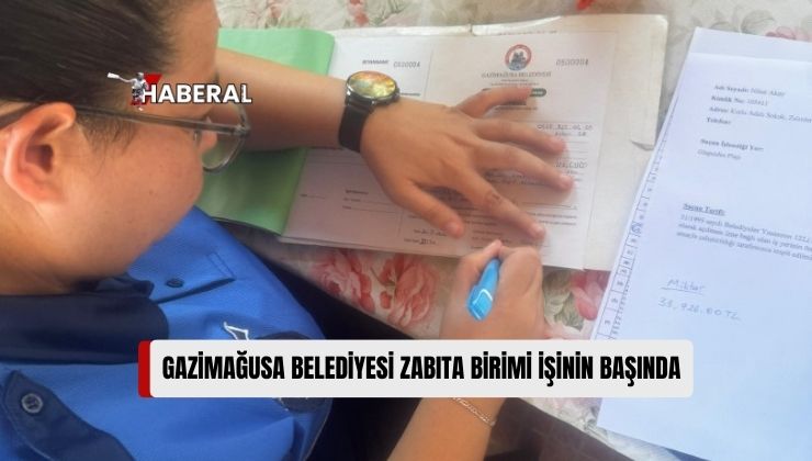 Gazimağusa Belediyesi Zabıta Birimi Kurallara Uymayanlara Cezai İşlem Uyguluyor