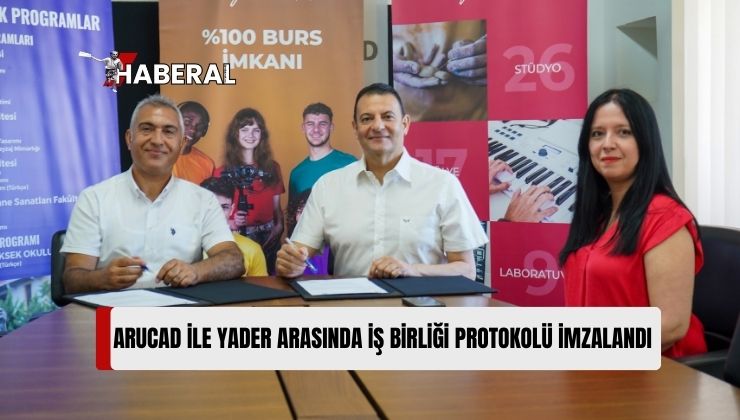 ARUCAD ile YADER Arasında Çeşitli Bilimsel Etkinlikler, Konferanslar ve Sempozyumlar Düzenlenmesi ile İlişkileri Güçlendirmeyi Amaçlayan İş Birliği Protokolü İmzalandı