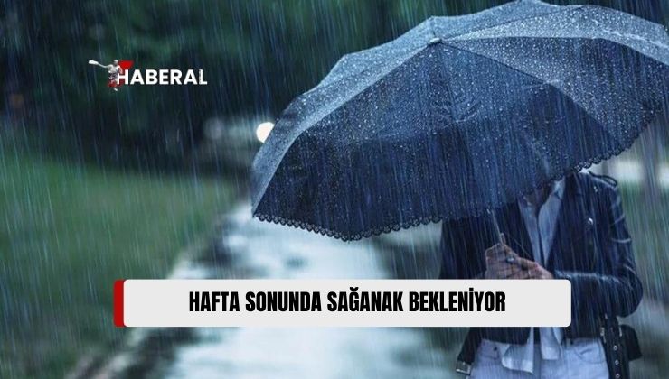 Meteoroloji Dairesi, Cuma, Cumartesi ve Pazar Günleri Yer Yer Sağanak Yağmur Beklendiğini Açıkladı