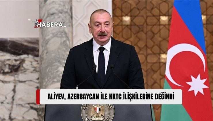 Aliyev: “KKTC’ye Sürekli Destek Veriyoruz”