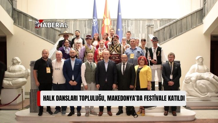 İskele Belediyesi Halk Dansları Topluluğu, Makedonya’da Festivale Katıldı