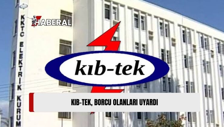 KIB-TEK Uyardı:  675 TL ve Üzerinde Borcu Olanların Elektrikleri Pazartesi Kesilecek