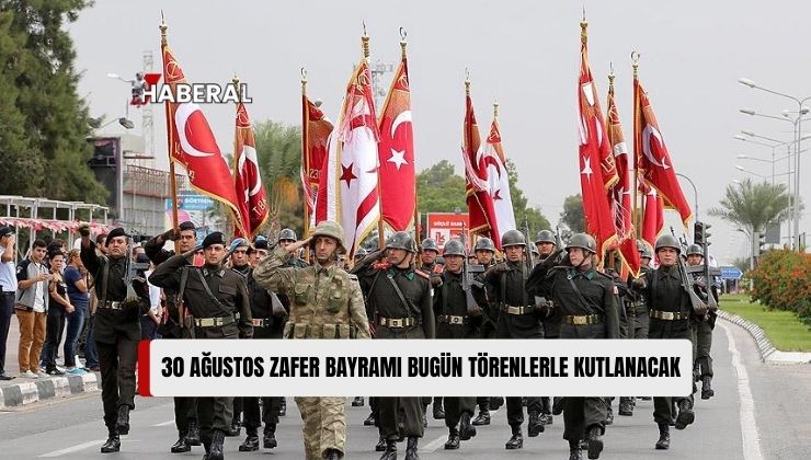 30 Ağustos Zafer Bayramı Dolayısıyla Bugün KKTC’de de Törenler Düzenlenecek