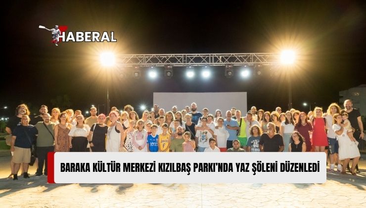 Baraka Kültür Merkezi, Lefkoşa Kızılbaş Parkı’nda Kültür Sanat İçerikli Yaz Şöleni Düzenledi