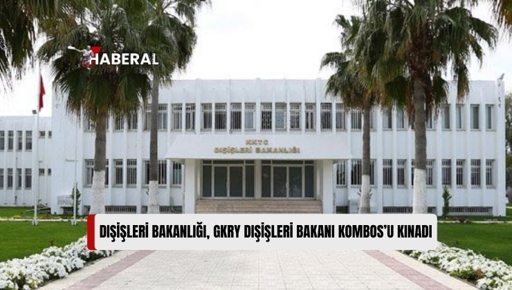 Dışişleri Bakanlığı, Rum Dışişleri Bakanını Kınadı: “Kendisini Aklıselime Davet Ediyoruz”