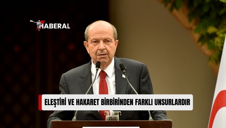 Cumhurbaşkanı Tatar: “İfade Özgürlüğü, Devlete ve Başkalarına Hakaret Özgürlüğü Değildir”